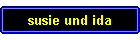 susie und ida